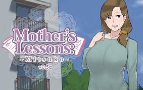 VN] [NTRMAN] Mother's Lesson : Mitsuko [v0.5a] – Hentaifromhell