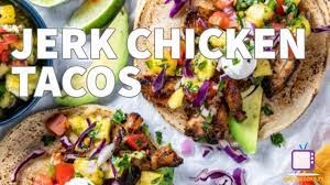 Perfect time for citrus fish tacos! Jerk Chicken Tacos With Pineapple Pico De Gallo Youtube