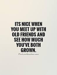 Oldfriends Quotes Quotesgram