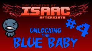 Beat mom's heart 9/10 times to unlock it lives, then beat it lives to get to the cathedral all the time. The Binding Of Isaac Afterbirth 4 How To Unlock Blue Baby Youtube
