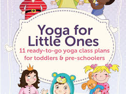 Kids Yoga Class Plans For Little Ones Yoga For Kids Yoga Class Plan Kids Yoga Classes