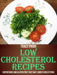 Can my cholesterol ever be too low? Read Low Cholesterol Recipes Online By Tracy Prior Books