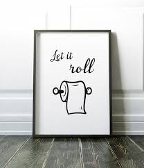 Interieur Poster Zwart Wit Voor Het Toilet Tekst Let It Roll A4 Toilet Art Toilet Decoration Lets Roll
