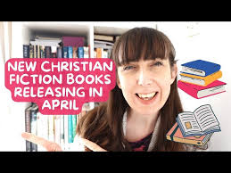 New Christian Fiction Books Releasing in April 2025!!