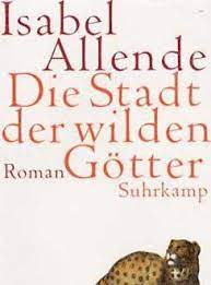 Porque no sabe hacer otra cosa para ganarse la vida. Isabel Allende Die Stadt Der Wilden Gotter Bucher Dw 17 10 2006
