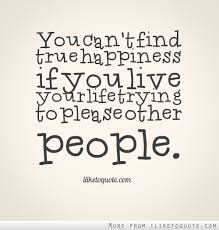 Quotes About Please Others 91 Quotes