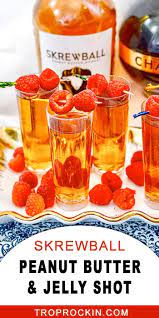 Grape gelatin, grape soda, peanut butter whiskey, and pb and j moonshine. Skrewball Whiskey Peanut Butter And Jelly Shot Trop Rockin