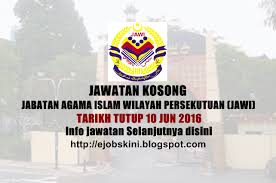 Jabatan agama islam selangor (jais). Jawatan Kosong Jabatan Agama Islam Wilayah Persekutuan Jawi 10 Jun 2016