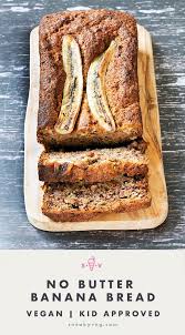 No Butter Banana Bread Sneaky Veg Recipe In 2020 No Butter Banana Bread Vegan Banana Bread Banana Bread