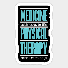 Get important info on occupational & physical therapy coverage. Physical Therapy Quote Medicine Therapist Physio Physiotherapist Sticker Teepublic