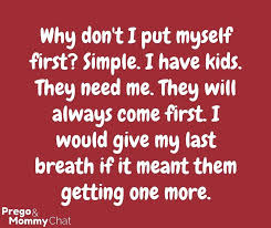 My Kids Will Always Come First Quotes For Kids Mom Quotes Family First Quotes