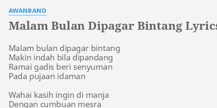 C bm malam semakin kelam c em tanpa kau sang rembulan c bm bintang sedih bermuram c em tanpa kau sang rembulan. Malam Bulan Dipagar Bintang Lyrics By Awanband Malam Bulan Dipagar Bintang