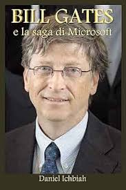 BILL GATES e la saga di Microsoft (Italian Edition) eBook : Ichbiah,  Daniel, Elisa Paganin, Alessandra: Tienda Kindle