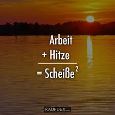 Arbeit Plus Hitze Gleich Scheiße Hoch Zwei Kaufdex