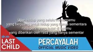 Tak ternilai last child ban full album lagu terbaik. Lirik Lagu Percayalah Last Child Lirik Lagu Terbaru 2019 Facebook