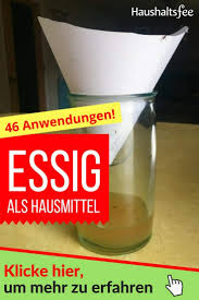 Essig Als Hausmittel 46 Verbluffende Anwendungen Im Haushalt Con Imagenes E Mailing