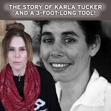 Karla Tucker: She Took Two Lives with a Smile
