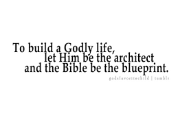 To Build A Godly Life Pictures Photos And Images For Facebook Tumblr Pinterest And Twitter