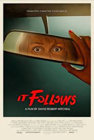 These are the films that have scared me, disturbed me, and shocked me to the core. It Follows Wikipedia