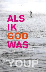Youp Van T Hek Als Ik God Was Alles Over Boeken En Schrijvers