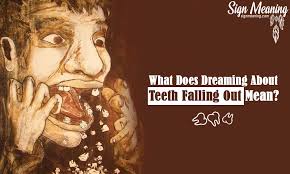 What Does Dreaming About Teeth Falling Out Mean Dreams About Teeth Teeth Falling Out Dream Dream Symbols