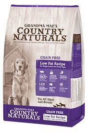 The following dog foods are listed in random order. Grain Free Low Fat Grandma Mae S Country Naturals