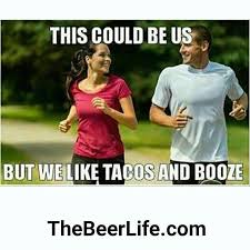 Tacos And Beer My Weakness Check Out Thebeerlife Com Lets Taco Bout It Beer Memes Funny