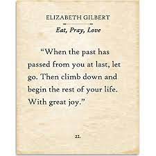 And guess what the universe will do with the doorway? Elizabeth Gilbert When The Past Has Passed Eat Pray Love Book Page Quote Art Print 11x14 Unframed Typography Book Page Print Great Gift For Book Lovers Walmart Com Walmart Com