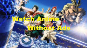 A premium version of crunchyroll is also available, in which ads will be eliminated, and some extra features on kissanime you can watch any anime online for free or download and watch it later when you don't. Three Ways To Watch Anime Without Ads