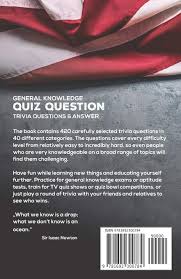 There is a collection of 1000+ u.s trivia questions related to … Quiz Questions General Knowledge Trivia Questions And Answers 1 Lenz Dennis Amazon Es Libros