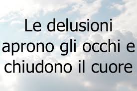 Frasi Sulla Delusione E Sulle Delusioni Frasi Di Delusione Rabbia E Tristezza