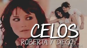 Roberta & Diego|| ♦︎ Celos (Fanny Lu)