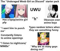 Kanekis den is an anime discord server with various anime text channels consisting of different animes eg. The Underaged Weeb Girl On Discord Starter Pack Pfp Anime Boys I Want Him To Punch Types Random Le Tters When Me They See Somethlng Funny Constantly Listens To Anime Openings I Listen