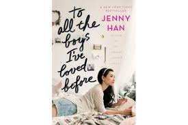 To all the boys i've loved before (jenny han). To All The Boys I Ve Loved Before Is A Charming Young Adult Story Of Sisters And Romance Csmonitor Com