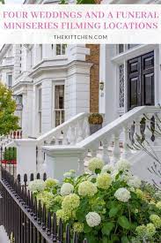 Four Weddings And A Funeral Tv Series Filming Locations Thekittchen Filming Locations London England Travel London Travel