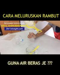 Tips Luruskan Rambut Lelaki Viralz Cara Meluruskan Rambut Guna Air Beras 2 3 Facebook