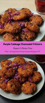Purple Cabbage Masal Vada Purple Cabbage Channadal Fritters Cabbage Recipes Indian Indian Food Recipes Purple Cabbage Recipes