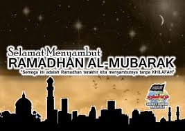 Selamat menyambut ramadan pada semua warga cari. Selamat Menyambut Ramadhan Al Mubarak Hizbut Tahrir Malaysia