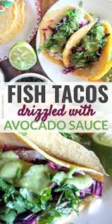 I came up with this recipe after having fish tacos from a street vendor in ensenada, mexico. The Best Fish Tacos With Creamy Avocado Lime Sauce Scratch To Basics