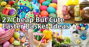 If you're looking for the perfect easter gifts for your new year, look no further. 27 Cheap But Cute Homemade Easter Basket Ideas