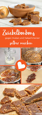 Zwiebel Hustenbonbons Selber Machen Gegen Husten Und Halsschmerzen Hustenbonbon Hustenbonbons Selber Machen Essen Und Trinken