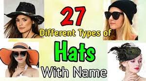 A hat is a head covering which is worn for various reasons, including priyanshu patel on fruits and vegetables: 27 Different Types Of Hats With Name Stylish Hats For Girls Hats Fashion Youtube