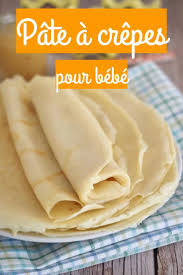 Pate A Crepes Pour Bebe Et Toute La Famille Cuisinez Pour Bebe Recette En 2020 Recettes De Cuisine Aliments Pour Bebe Faits Maison Pate A Crepes