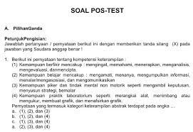 1) keseimbangan etika, logika, estetika, dan kinestetika. Soal Dan Kunci Jawaban Pos Test Pendampingan Kurikulum 2013 Untuk Guru Guru Jumi
