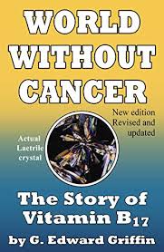 Amygdalin interacts with other antioxidants like vitamin a along with enzymes found in the pancreatic juice to break down and eliminate injurious cells from the body. World Without Cancer The Story Of Vitamin B17 Kindle Edition By Griffin G Edward Health Fitness Dieting Kindle Ebooks Amazon Com