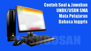 40 Soal Jawaban Unbk Usbn Bahasa Inggris Sma Terbaru Kosngosan
