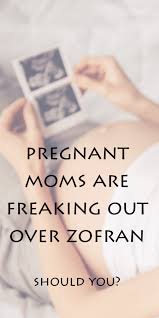 In cancer patients, very high doses are used safely, and 8mg every 6hrs is not uncommonly prescribed. Zofran And Pregnancy Why Mom S Are Saying No She Births Bravely