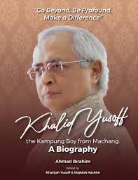 Khalid Yusoff the Kampung Boy from Machang: A Biography by Academy of  Sciences Malaysia