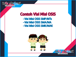 Contoh visi dan misi osis. Kumpulan Contoh Visi Misi Osis Smp Dan Sma Terbaik Terlengkap Info Edukasi