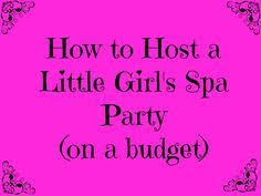 Birthday Party Ideas For 9 Year Old Daughter At Home Spa Party Girl Spa Party Spa Birthday Parties Spa Party